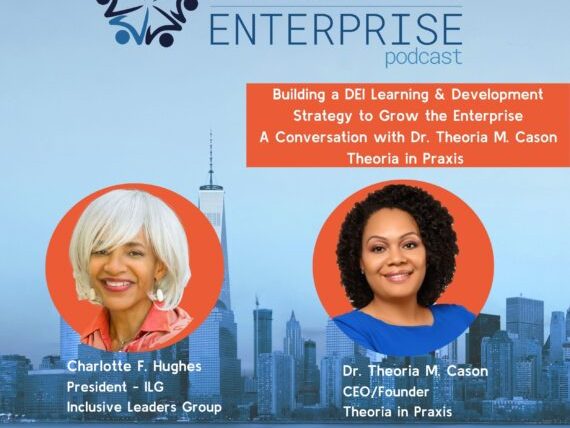 Building a DEI Learning & Development Strategy for Enterprise Growth: A Conversation with Dr. Theoria M. Cason